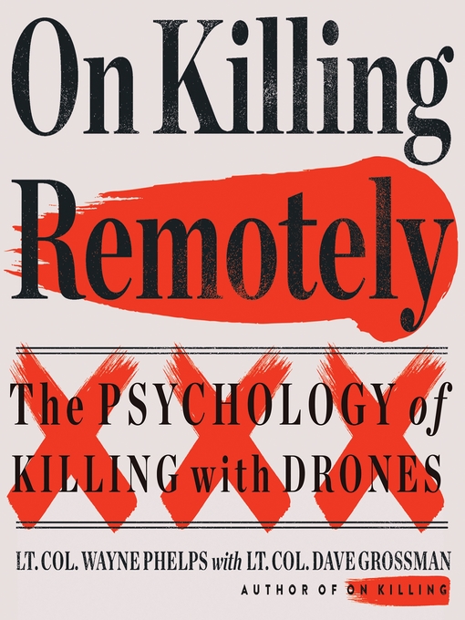 Title details for On Killing Remotely by Lieutenant Colonel Wayne Phelps - Available